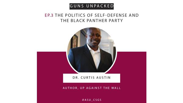 Episode cover art, with a photograph of Curtis Austin and title ( the Politics of Self-Defense and the Black Panther Party) of Season 1, Episode 2