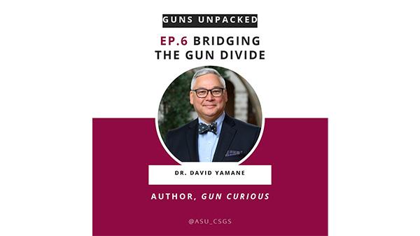 Episode cover art, with a photograph of David Yamane and the description of the episode "Bridging the Gun Divide"